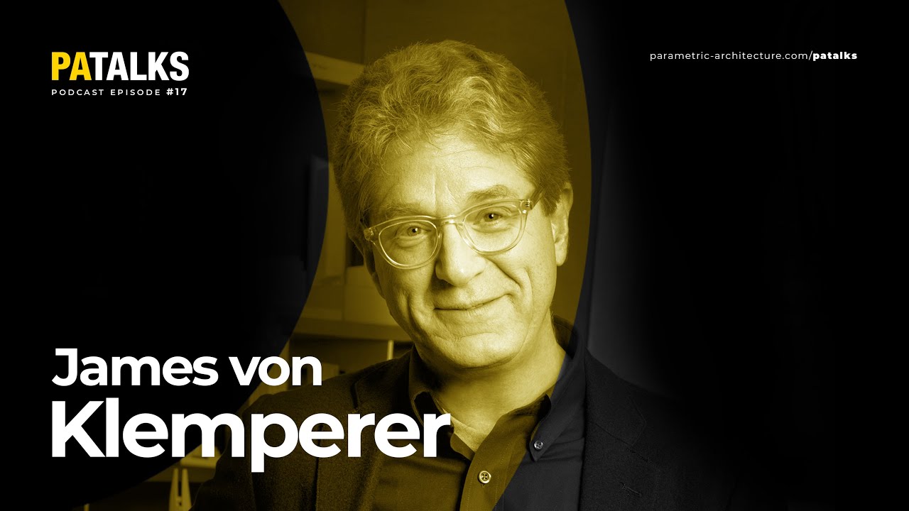 PA Talks 17 – James von Klemperer (Kohn Pedersen Fox)