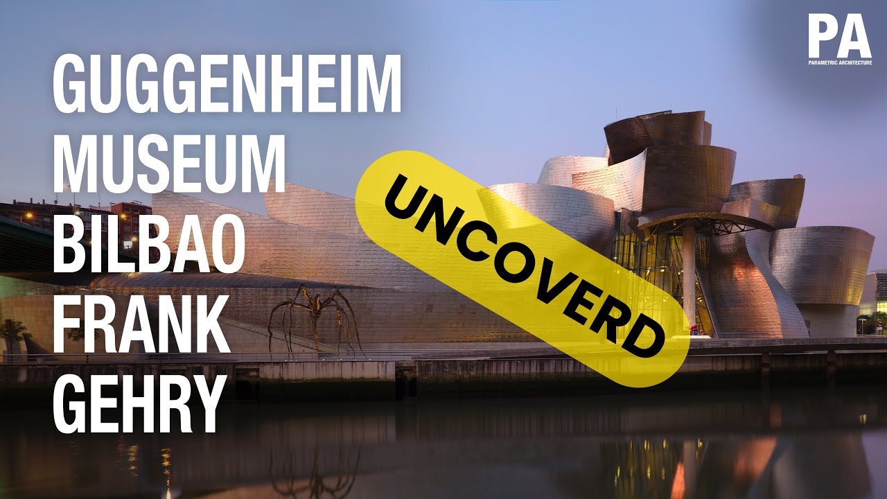 Uncoverd 02 - Guggenheim Museum Bilbao (Gehry Partners)