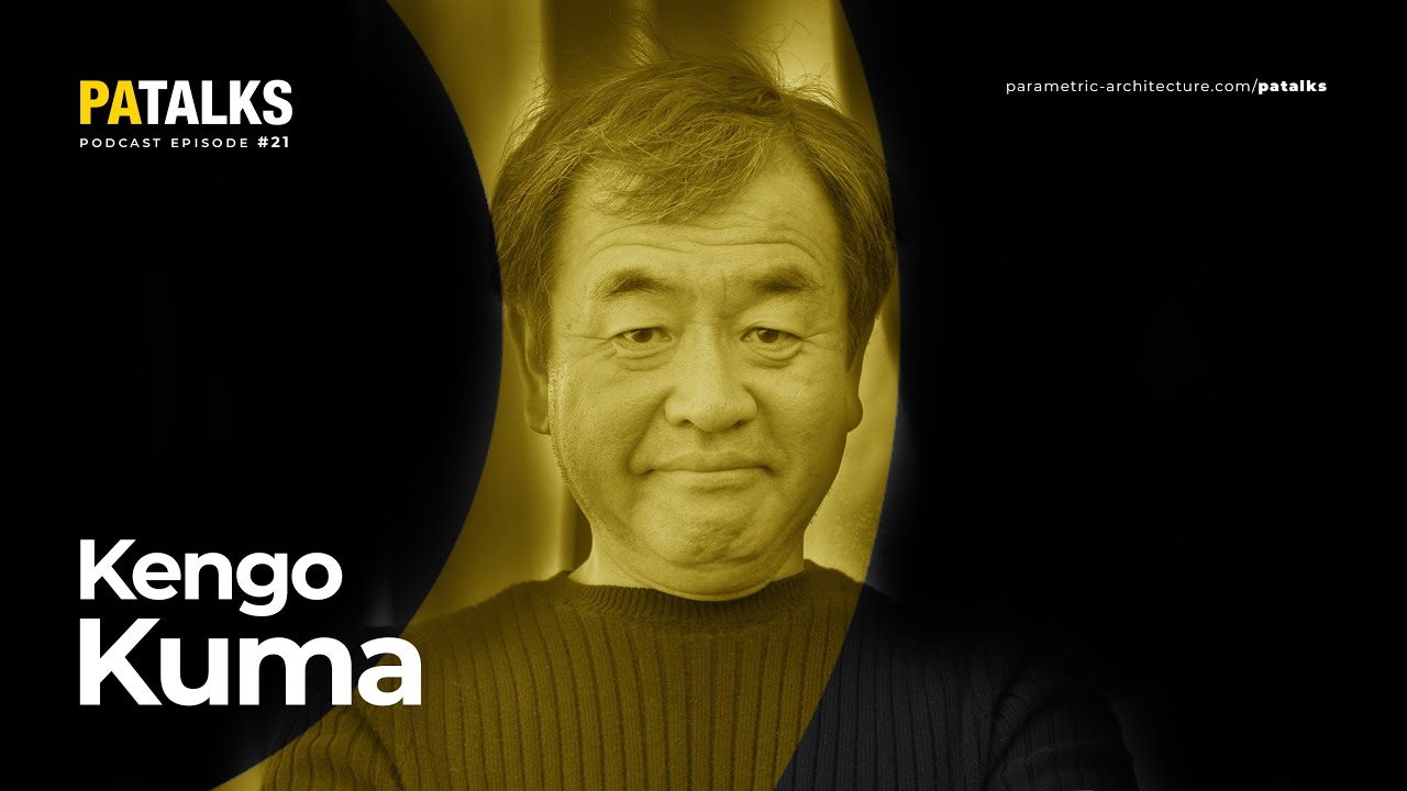 PA Talks 21 – Kengo Kuma (KKAA)