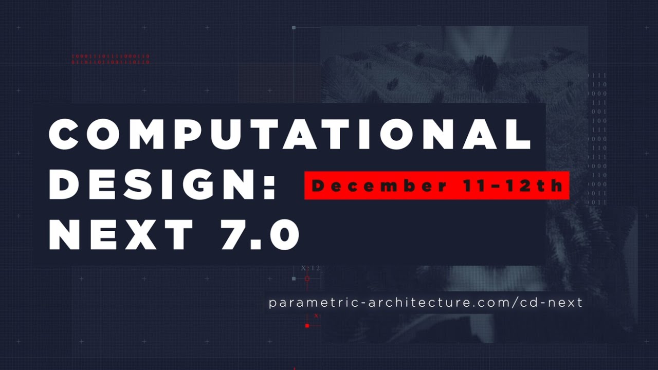 Computational Design: NEXT 7.0