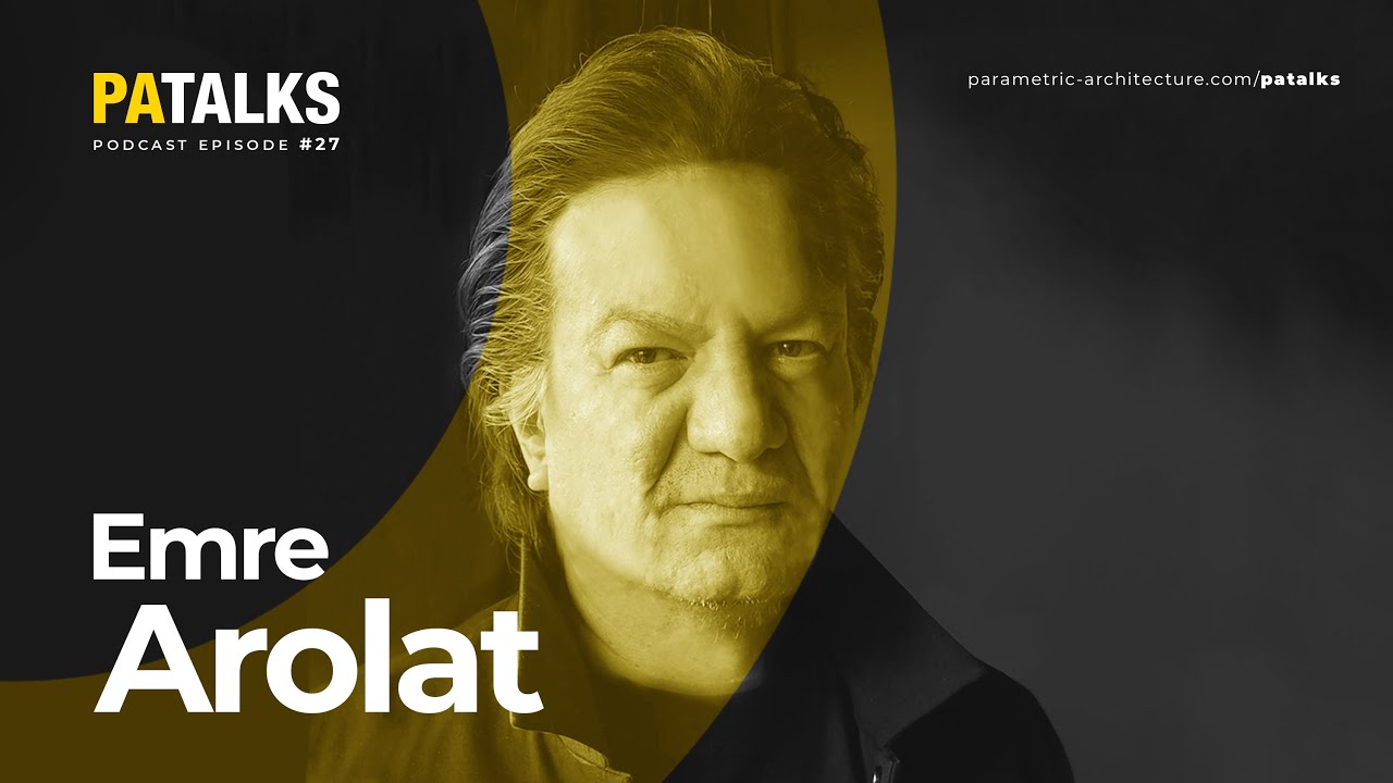 PA Talks 26 - Emre Arolat (EAA)