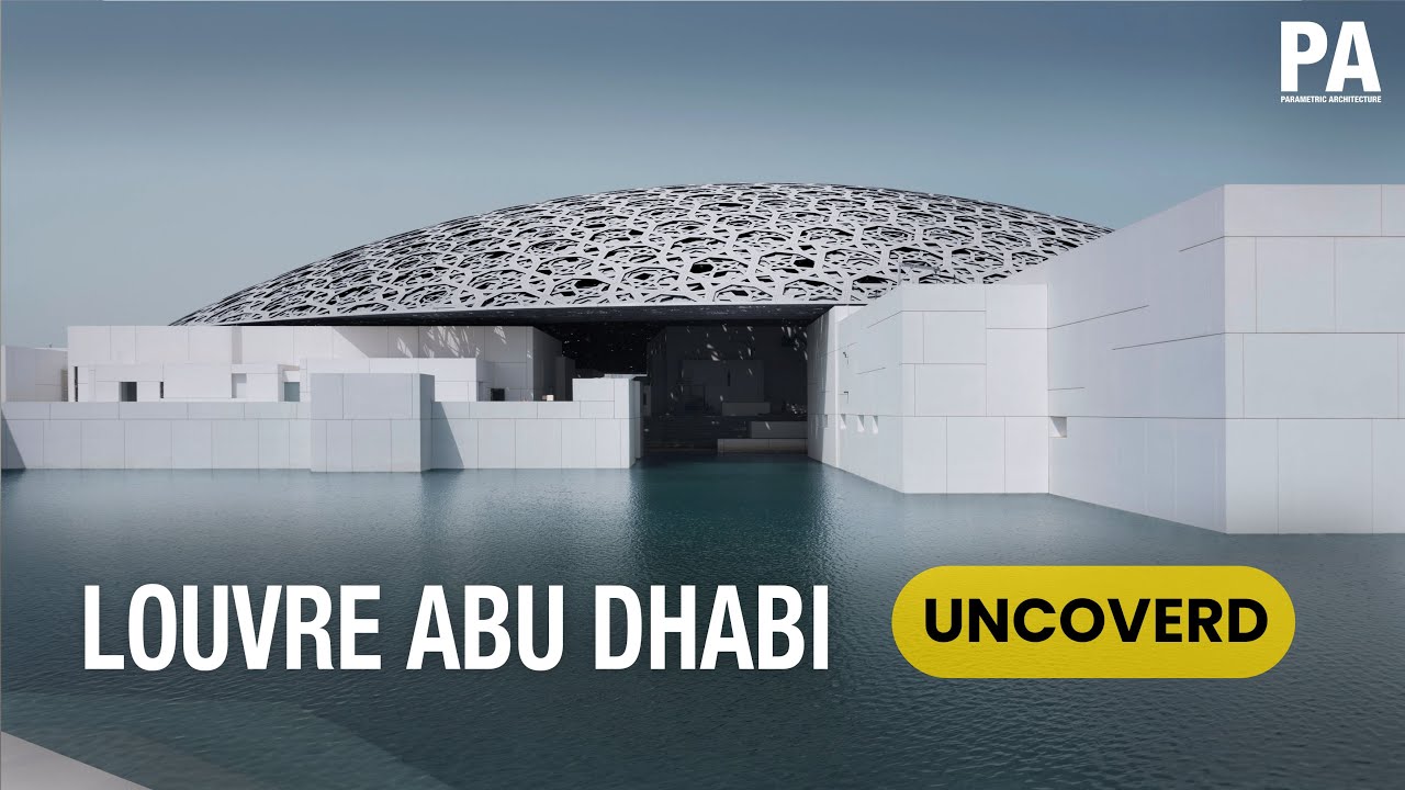 Louvre Abu Dhabi - Uncoverd