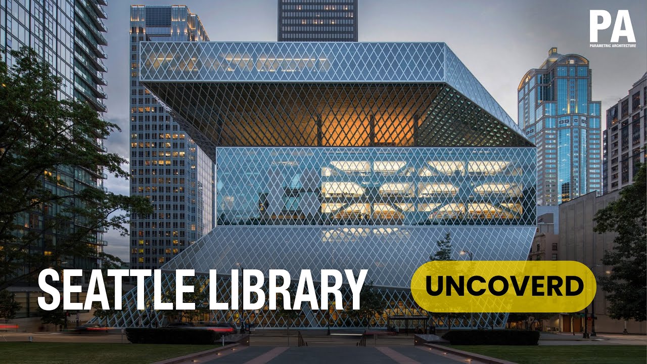 Seattle Library and The Deconstructivist Approach - Uncoverd