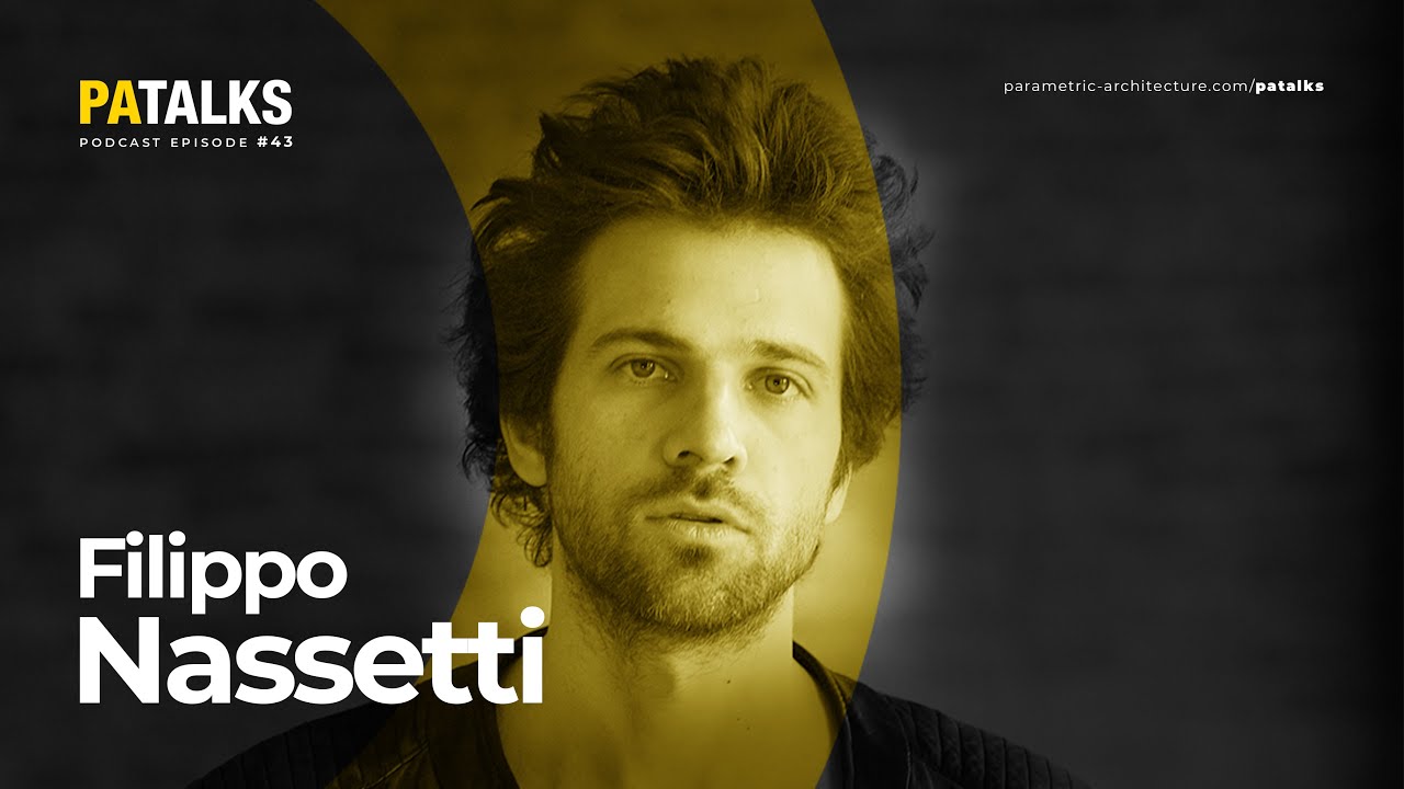 PA Talks 43 - Filippo Nassetti (Zaha Hadid Design - MHOX)