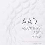 Algorithms-Aided Design. Parametric strategies using Grasshopper