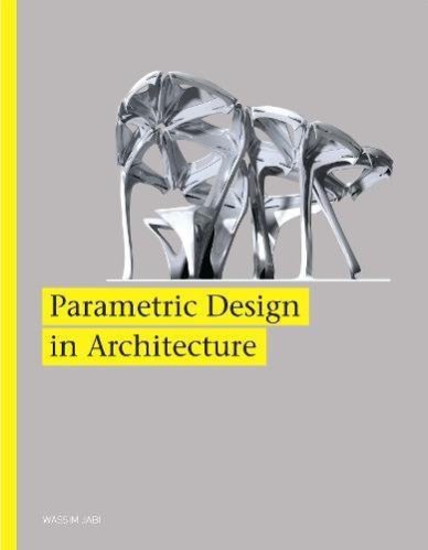 Parametric Design for Architecture by Wassim Jabi 01
