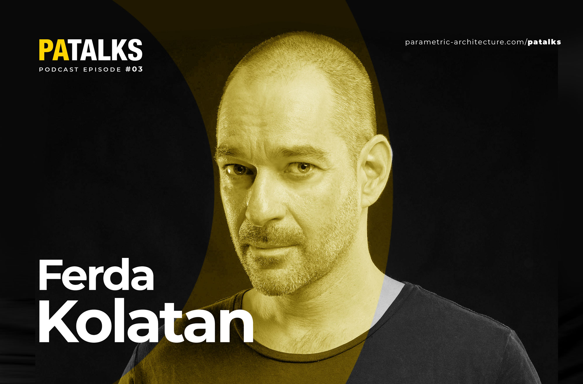 PA Talks 03 - Ferda Kolatan - Hybridity in Architecture