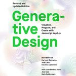 Generative Design: Visualize, Program, & Create with JavaScript in p5.js