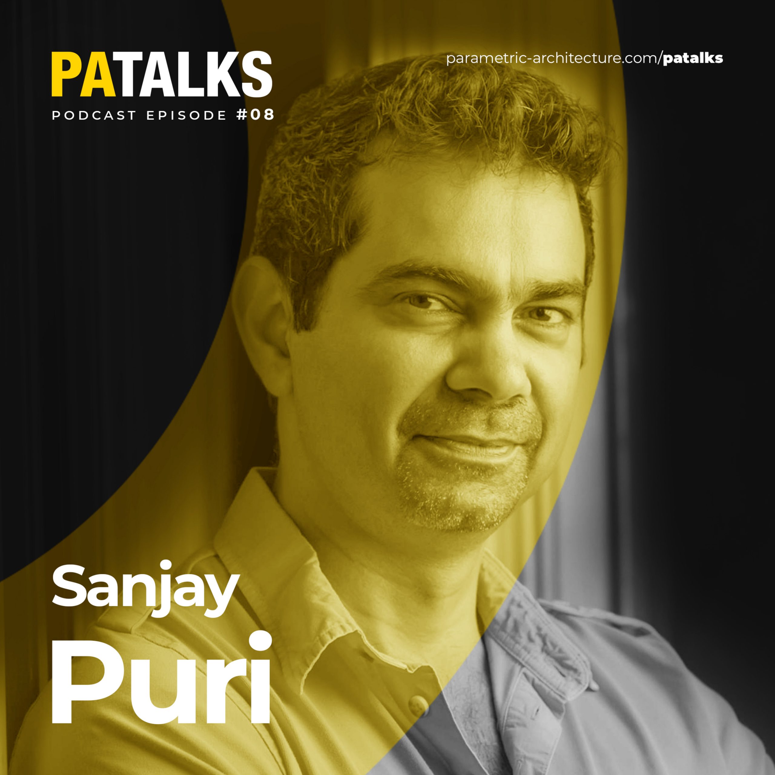 PA Talks 08 – Sanjay Puri - Sanjay Puri Architects - Parametric ...