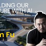 Building our Future with AI - Tim Fu