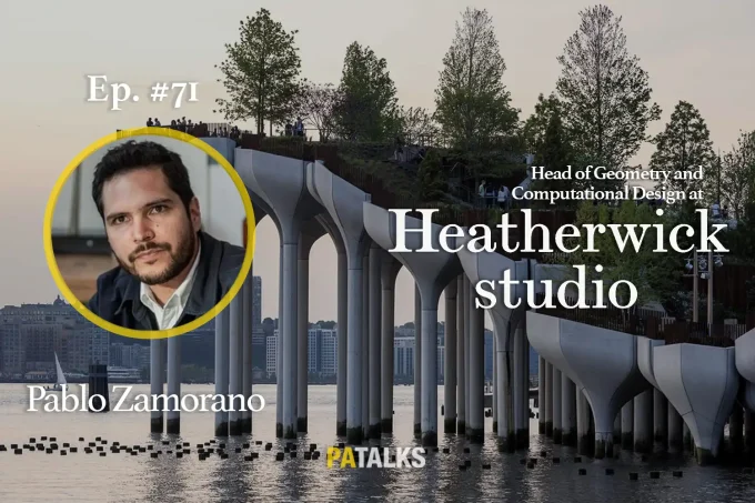PA Talks 71 – Pablo Zamorano / Heatherwick Studio