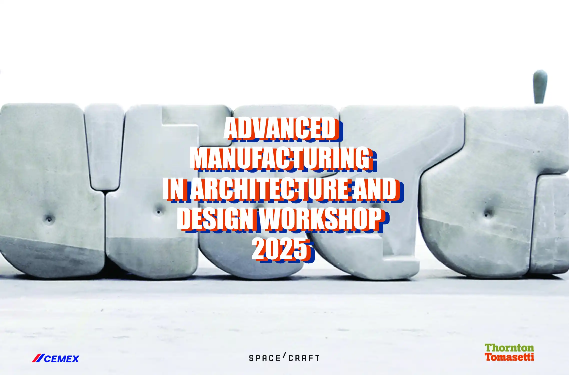 Advanced Manufacturing/Materials in Architecture & Design Workshop 2 Advanced Manufacturing/Materials in Architecture & Design Workshop