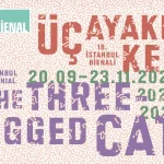 The 18th Istanbul Biennial 2025: The Three-Legged Cat Across Eight Historic Venues