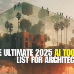 The Ultimate 2025 AI Tools List for Architects