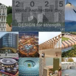 World Architecture Day 2025 theme “Design for Strength”, UIA