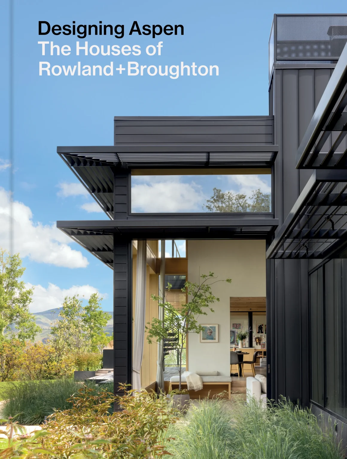 'Designing Aspen: The Houses of Rowland+Broughton' explores contemporary Rocky Mountain living