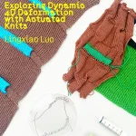 'Knit4mation: Exploring Dynamic 4D Deformation with Soft Actuated Knits' is a research project by Lingxiao Luo, 4D Knit Technology