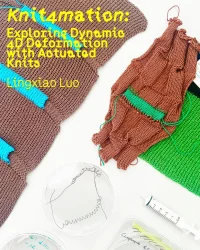 'Knit4mation: Exploring Dynamic 4D Deformation with Soft Actuated Knits' is a research project by Lingxiao Luo, 4D Knit Technology