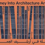Sharjah Architecture Triennial Showcases Archives of Baghdad, Damascus, and Tunis